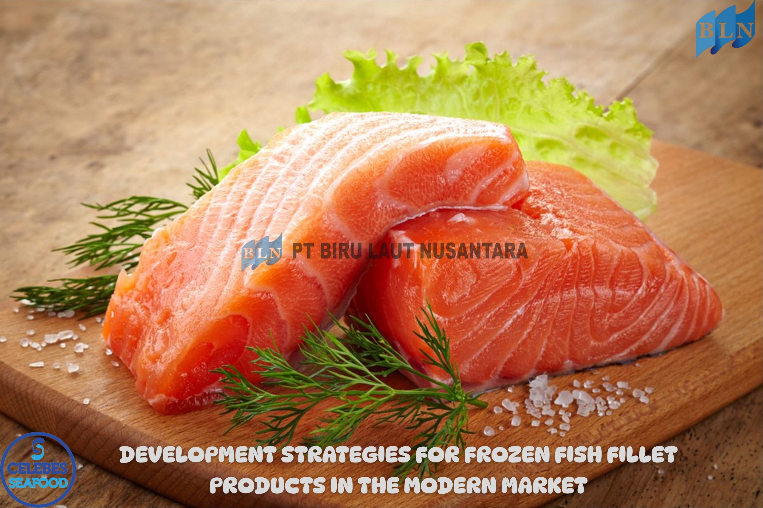 Development Strategies for Frozen Fish Fillet Products in the Modern Market
